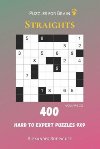 Kniha Puzzles for Brain - Straights 400 Hard to Expert Puzzles 9x9 vol.20 Alexander Rodriguez