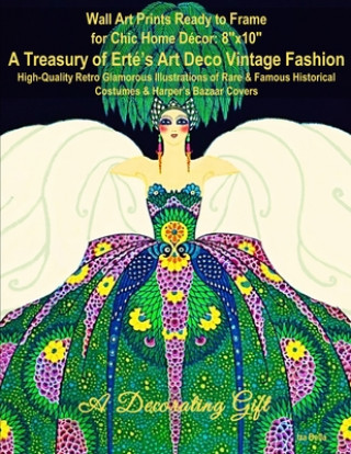 Book Wall Art Prints Ready to Frame for Chic Home Décor: 8x10: A Treasury of Erté's Art Deco Vintage Fashion, High-Quality Retro Glamorous Illustrations of Iza Bella