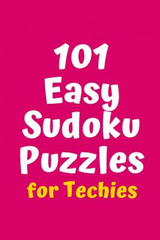 Carte 101 Easy Sudoku Puzzles for Techies Central Puzzle Agency