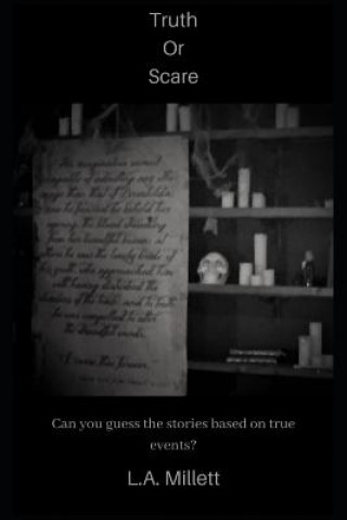Knjiga Truth or Scare: Volume One L. a. Millett