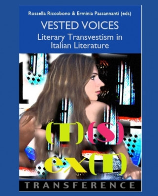 Kniha Vested Voices: Literary Transvestism in Italian Literature Rossella Riccobono