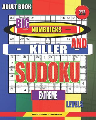 Knjiga Adult book. Big Numbricks and Killer sudoku. Extreme levels.: Very large font. Perfect puzzles. Basford Holmes