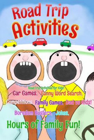 Carte Road Trip Activities: Road trip activities for kids! Car games, Funny word search, Competitions, Family games, Dad vs Kids, Jokes, Jack Snuckle