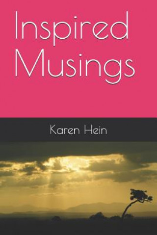 Knjiga Inspired Musings Karen Hein