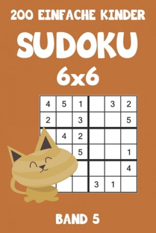 Kniha 200 Einfache Kinder Sudoku 6x6 Band 5: Sudoku Puzzle Rätselheft mit Lösung, 2 Rästel pro Seite Tewebook Sudoku