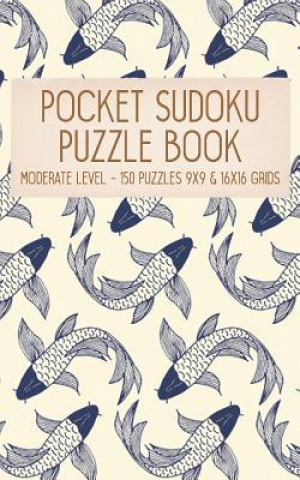 Carte Pocket Sudoku Puzzle Book: Moderate Level - 150 puzzles 9x9 & 16x16 grids Koi Fish Pattern Blue Travel Size Paperback Notebook Faroutandfabulous Puzzle Books