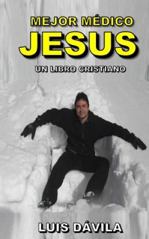 Knjiga Mejor medico Jesus 100 Jesus Books
