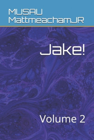 Boek Jake!: Volume 2 Musau Mattmeachamjr