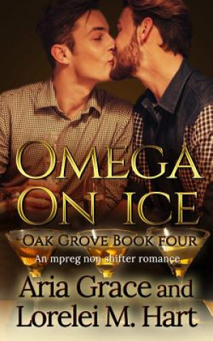 Carte Omega on Ice: An MPreg Nonshifter MM Romance Lorelei M. Hart