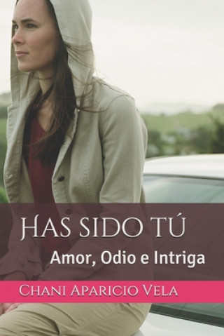 Buch Has sido tu Chani Aparicio Vela