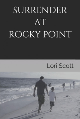 Książka Surrender at Rocky Point Lori Scott