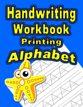 Książka Handwriting Workbook: Printing - Alphabet Wonder Woman Publishing