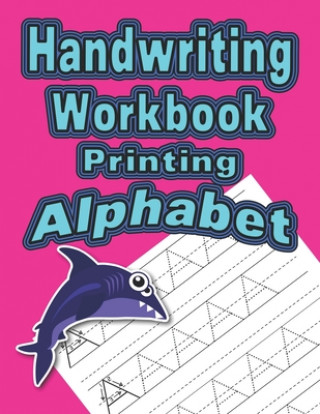 Kniha Handwriting Workbook: Printing - Alphabet Wonder Woman Publishing