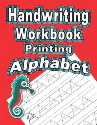 Książka Handwriting Workbook: Printing - Alphabet Wonder Woman Publishing