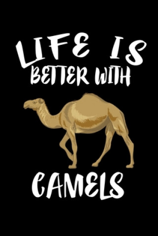 Könyv Life Is Better With Camels: Animal Nature Collection Marko Marcus