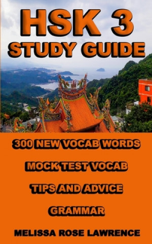 Kniha HSK 3 Study Guide Melissa Rose Lawrence