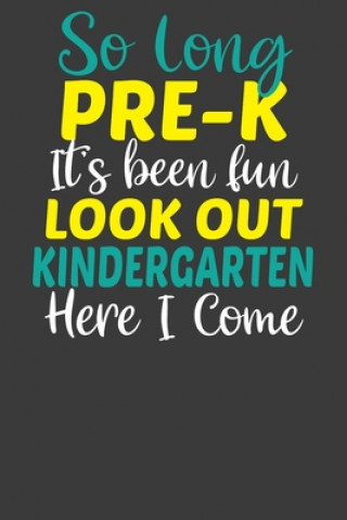 Книга So Long Pre-K It's Been Fun Lookout Kindergarten Here I Come: First Day of School Kid's Adventure Book Frozen Cactus Designs