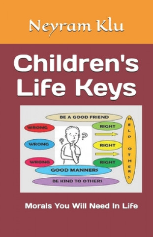 Carte Children's Life Keys: Morals You Will Need In Life Neyram Klu