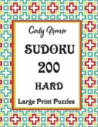 Kniha Sudoku: 200 Hard Large Print Puzzles Cody Greene