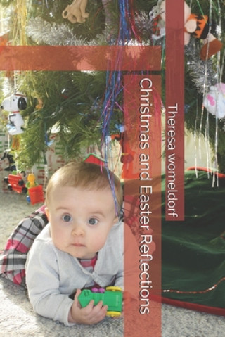 Knjiga Christmas and Easter Reflections Theresa Womeldorf