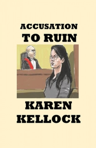 Könyv Accusation to Ruin Karen Kellock
