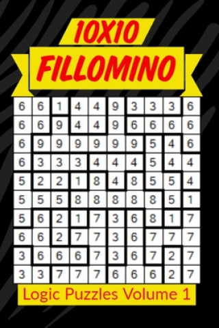 Kniha 10x10 Fillomino Logic Puzzles Volume 1: 180 Medium to Hard Brain Teaser Puzzles for Adults and Kids Creative Logic Press