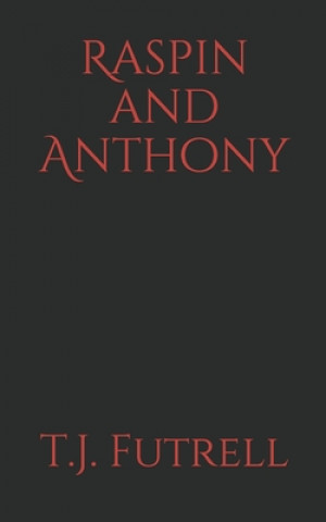 Knjiga Raspin and Anthony T. J. Futrell