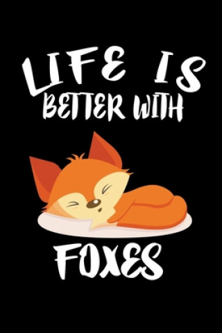 Книга Life Is Better With Foxes: Animal Nature Collection Marko Marcus