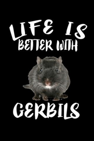Carte Life Is Better With Gerbils: Animal Nature Collection Marko Marcus