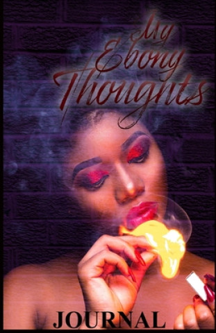 Libro My Ebony Thoughts Uniquely Lashay