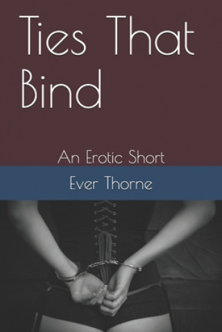 Kniha Ties That Bind: An Erotic Short K. L. Byrd