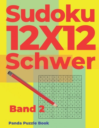 Könyv Sudoku 12x12 Schwer - Band 2: Sudoku Irregular - Sudoku Varianten - Logikspiele Für Erwachsene Panda Puzzle Book