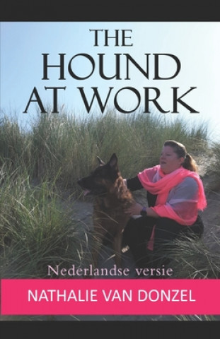 Carte The Hound at Work: Nederlandse versie Nathalie Van Donzel
