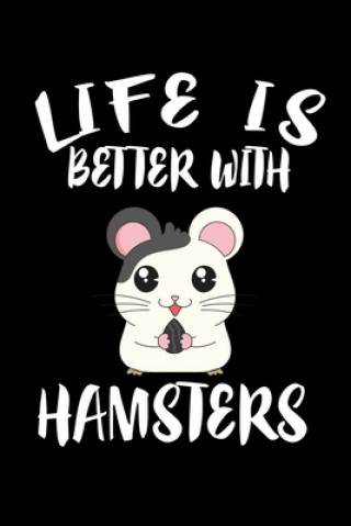 Knjiga Life Is Better With Hamsters: Animal Nature Collection Marko Marcus