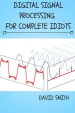 Carte Digital Signal Processing for Complete Idiots David Smith