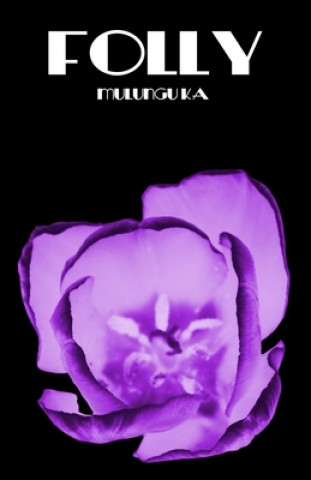 Knjiga Folly Mulungu Ka