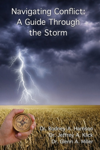 Knjiga Navigating Conflict: A Guide Through the Storm Rodney a. Harrison