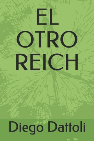 Könyv El Otro Reich Diego Dattoli