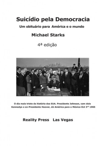 Kniha Suicide pela Democracia: Um obituário para a América e o mundo Michael Starks
