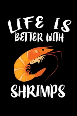Könyv Life Is Better With Shrimp: Animal Nature Collection Marko Marcus
