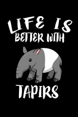 Könyv Life Is Better With Tapirs: Animal Nature Collection Marko Marcus