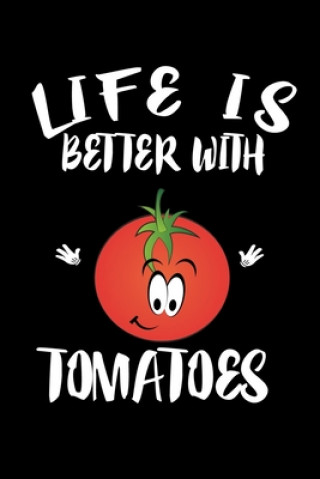 Kniha Life Is Better With Tomatoes: Animal Nature Collection Marko Marcus