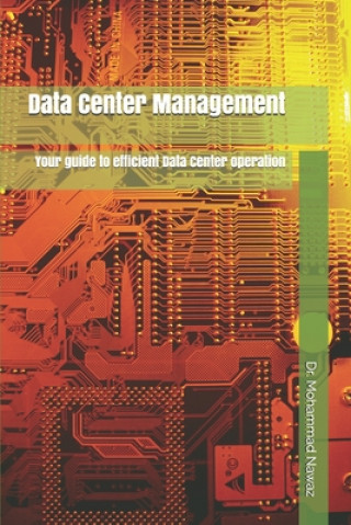 Libro Data Center Management: Your guide to efficient Data Center operation Mohammad Nawaz