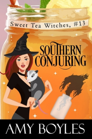 Knjiga Southern Conjuring Amy Boyles