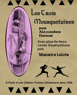 Könyv Les Trois Mousequetaires par Alexander Dumas: Avec plus de deux cent illustrations par Maurice Leloir Maurice Leloir