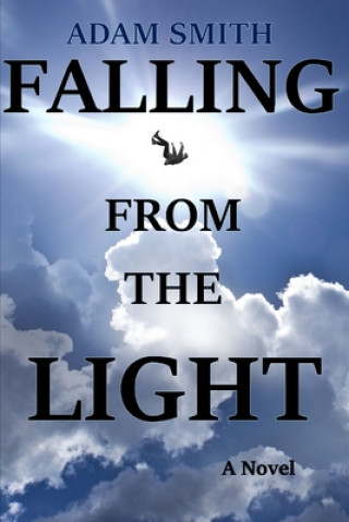 Knjiga Falling From The Light Adam Smith
