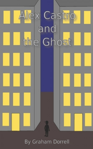 Buch Alex Castro: And The Ghost Graham Dorrell