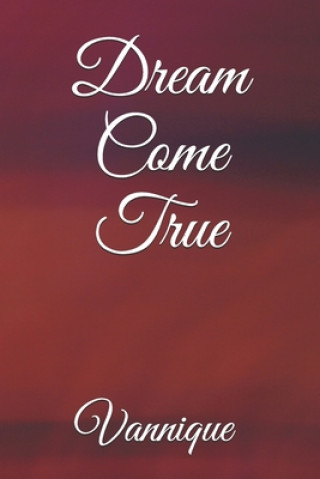 Knjiga Dream Come True Vannique S