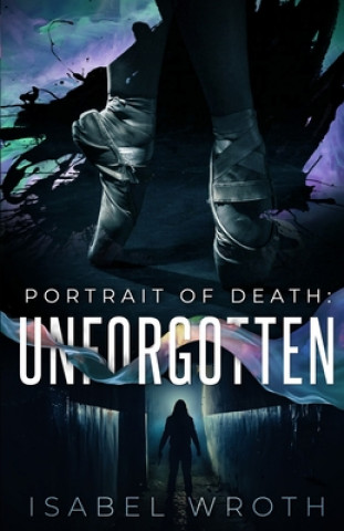 Knjiga Portrait of Death: Unforgotten Isabel Wroth