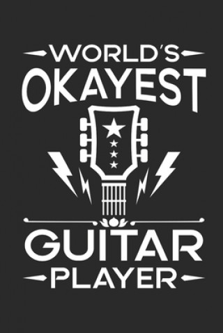 Kniha Worlds okayest guitar player: Guitar Tabs to learn and play for women and men Values Tees